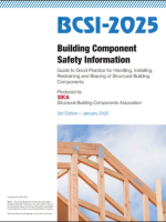 BCSI - Guide to Good Practices for Handling, Installing Restraining and Bracing of Metal Connected Wood Trusses - 2025
